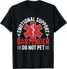 Emotionaler Support Barkeeper Nicht streicheln T-Shirt