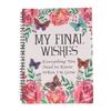 My Final Wishes Planner: Everything You Need To Know When I'M Gone A Detailed Information About My Accounts, Belongings & Wishes
