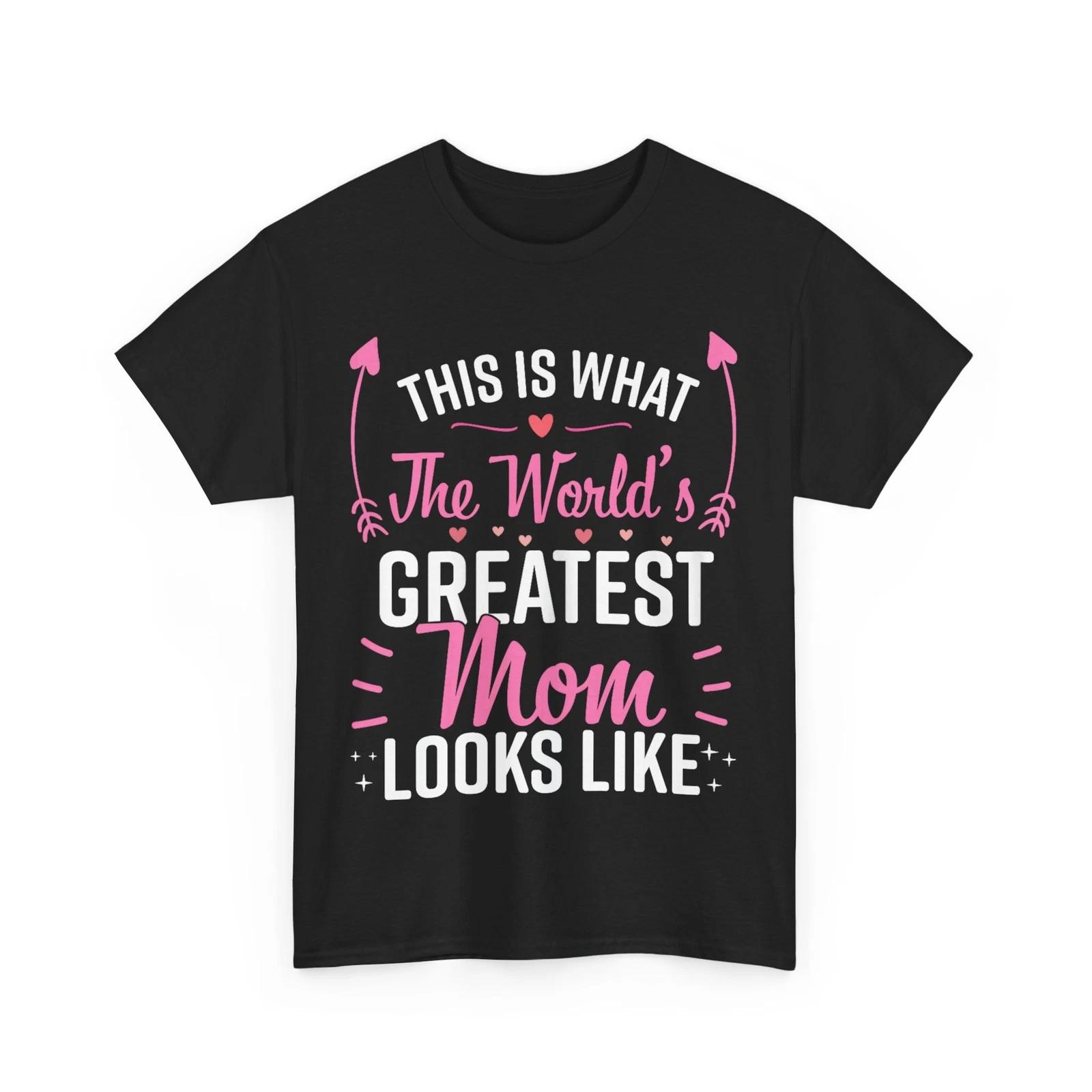 Mother Shirt, This Is What the World s Greatest Mom Looks Like Cute T-Shirt M