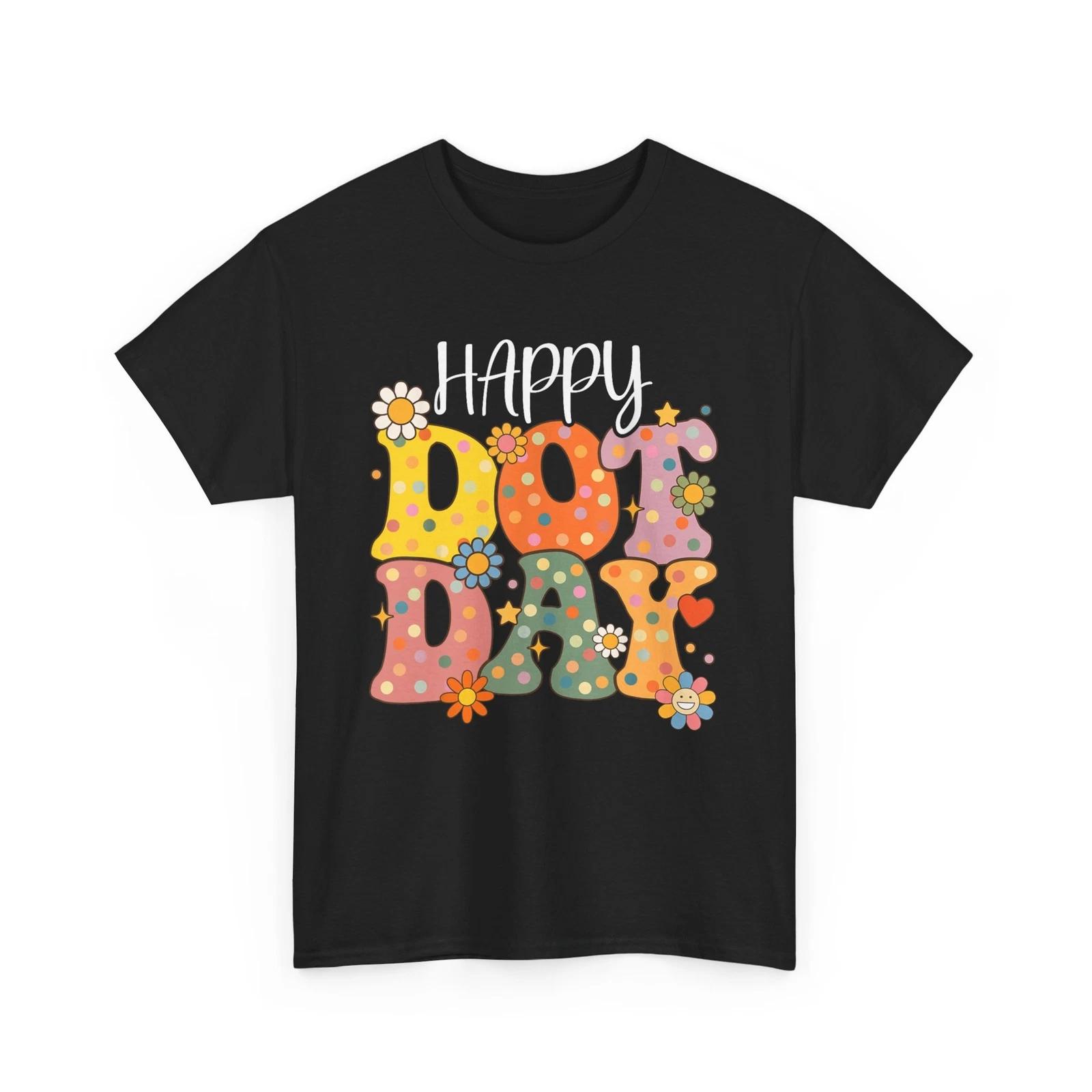 Happy Dot day hippie for teacher and kids T-Shirt 3XL