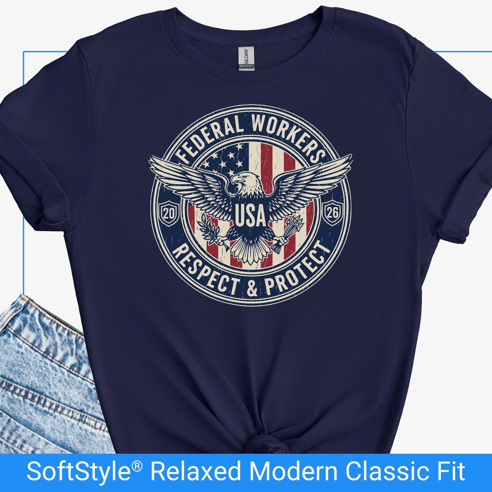 Federal Workers Respect & Protect Shirt, Government Shutdown Support Tee, Patriotic USA Eagle Retro Tshirt, Gift for Federal Employee 2XL