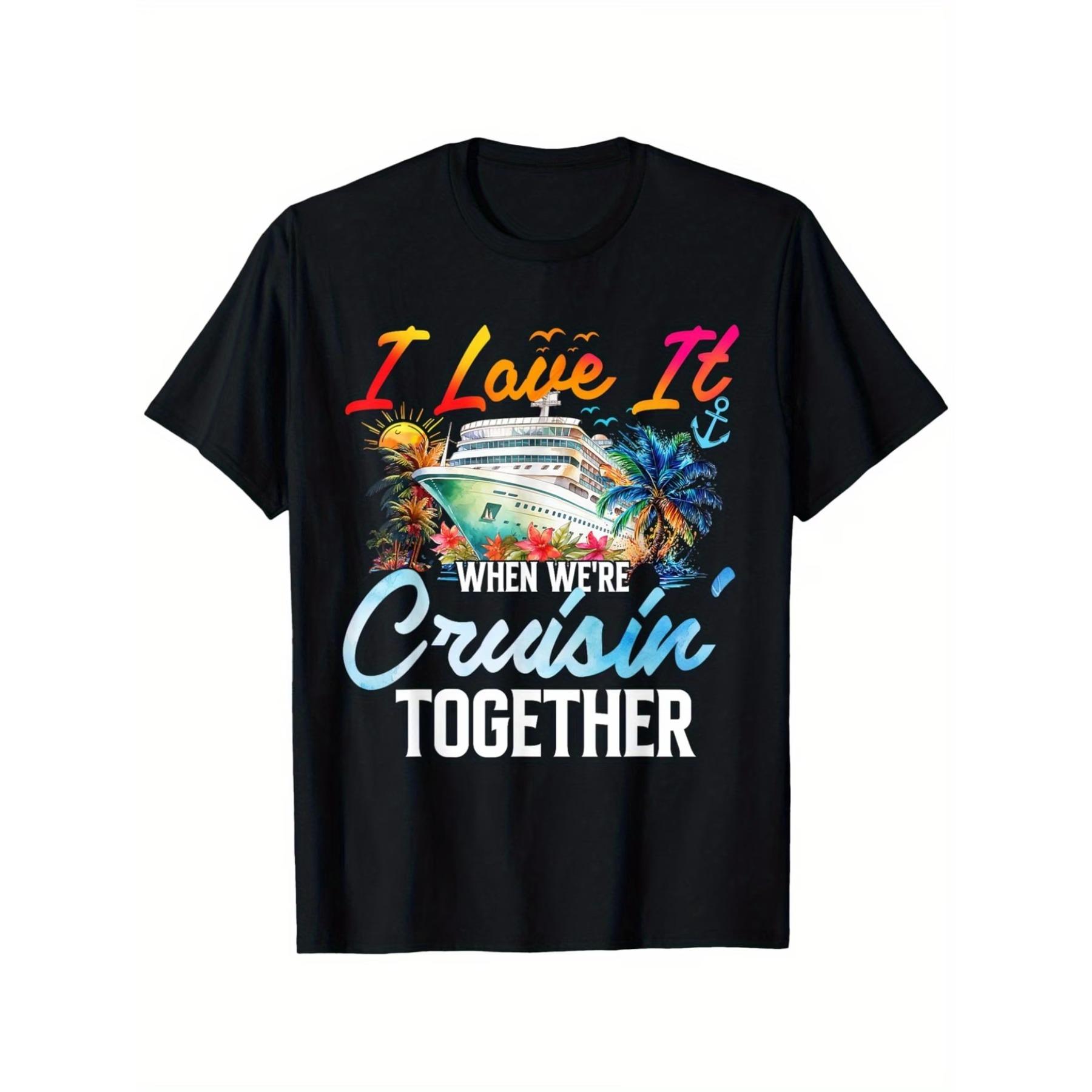 

Cruise Vintage I Love It When We Re Cruisin Together T-Shirt, Unisex Cotton Casual Round Neck Outdoor Short Sleeve T-Shirt XXL чорний