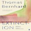 Extinction by Thomas Bernhard Paperback Book 9780571349968