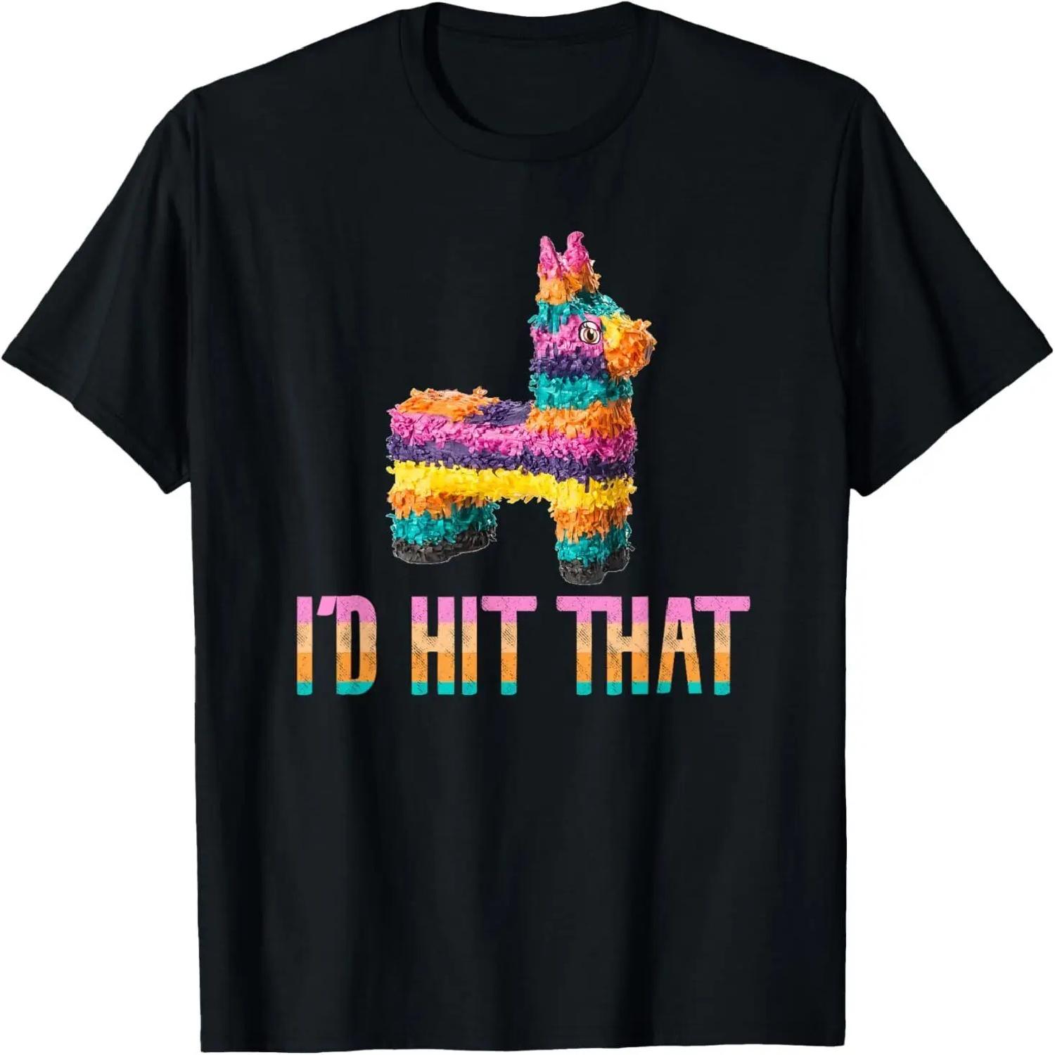 

Cinco de Mayo Funny Pinata - I D HIT THAT T-Shirt XXXXXL різнокольоровий
