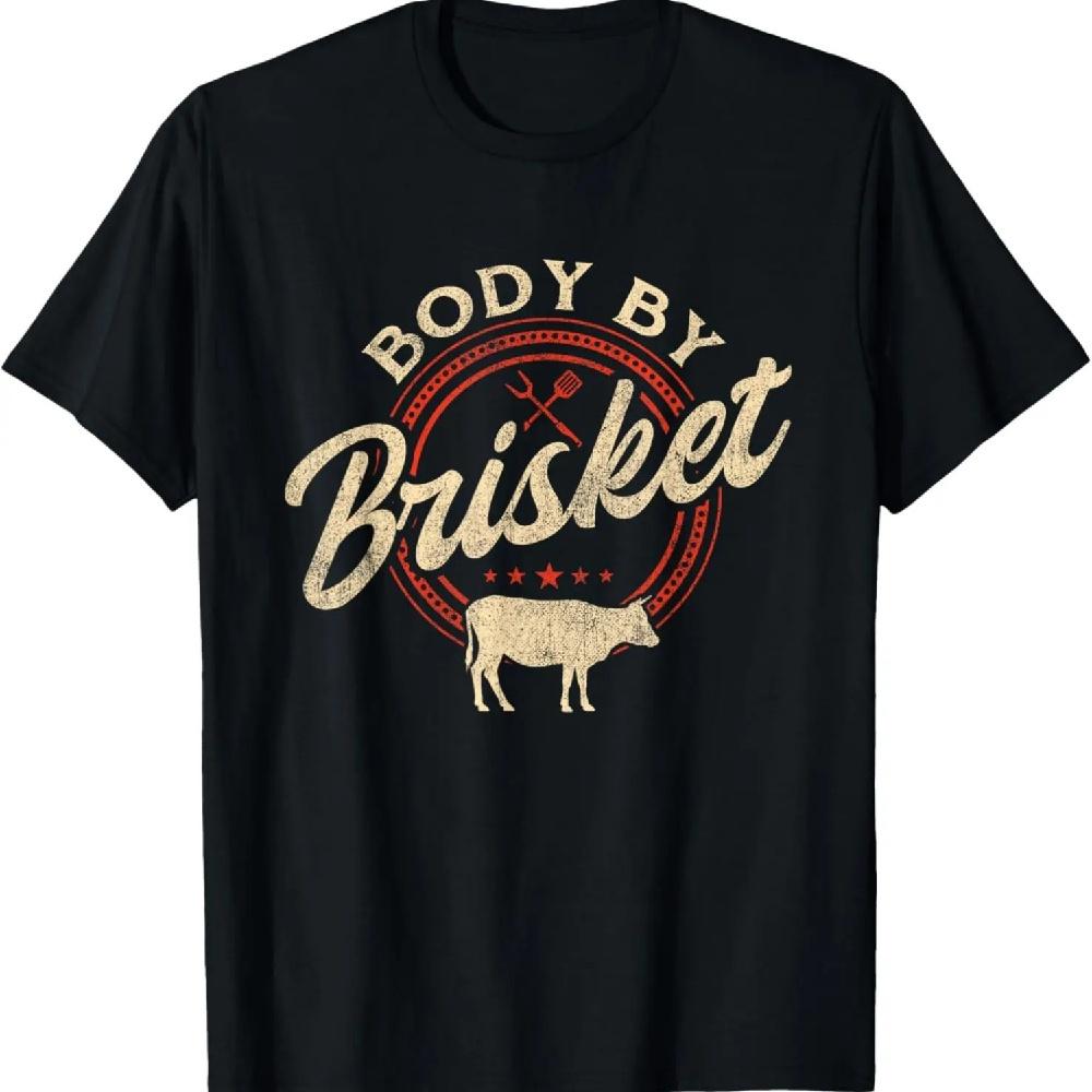

Body By Brisket - Pitmaster BBQ Lover Smoker Grilling T-Shirt XXXL