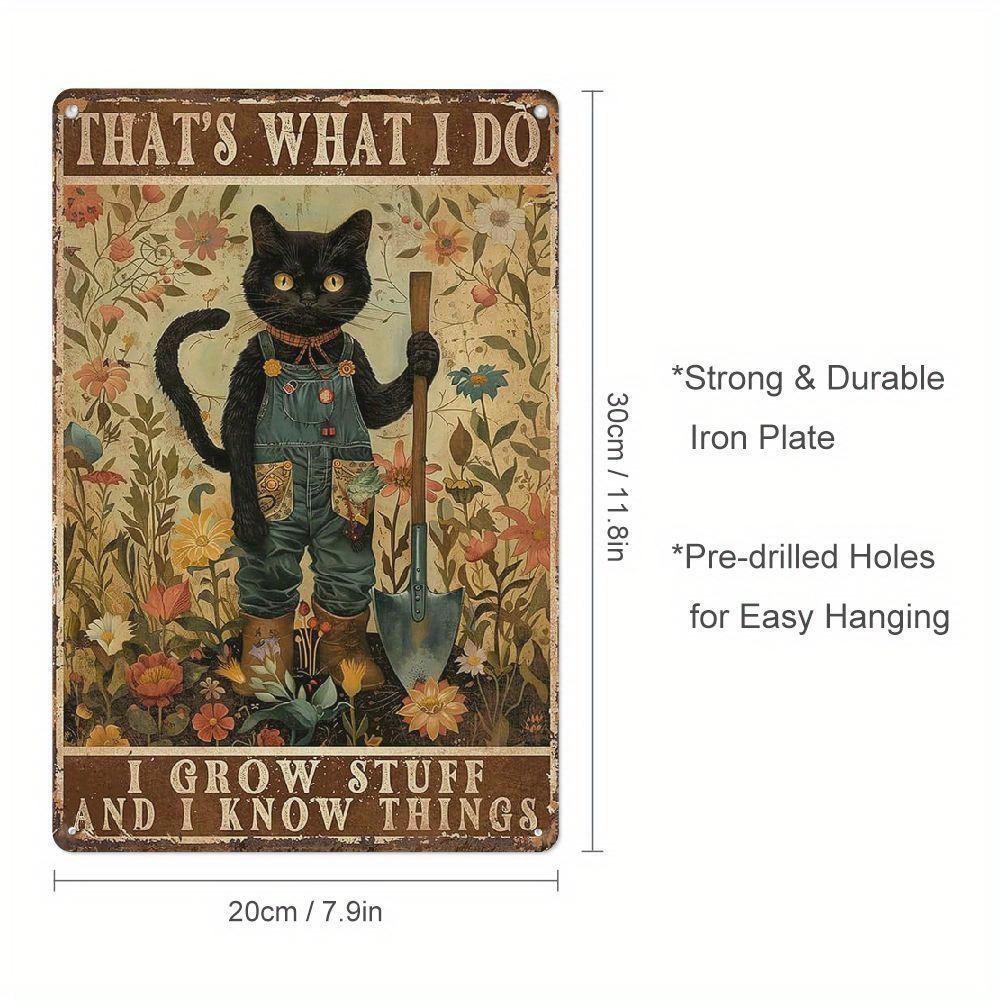 

Vintage Tin Wall Sign Thats What I Do I Grow Stuff and I Know Things with Black Cat Gardener Design 20x30cm（7.8x11.8inch）