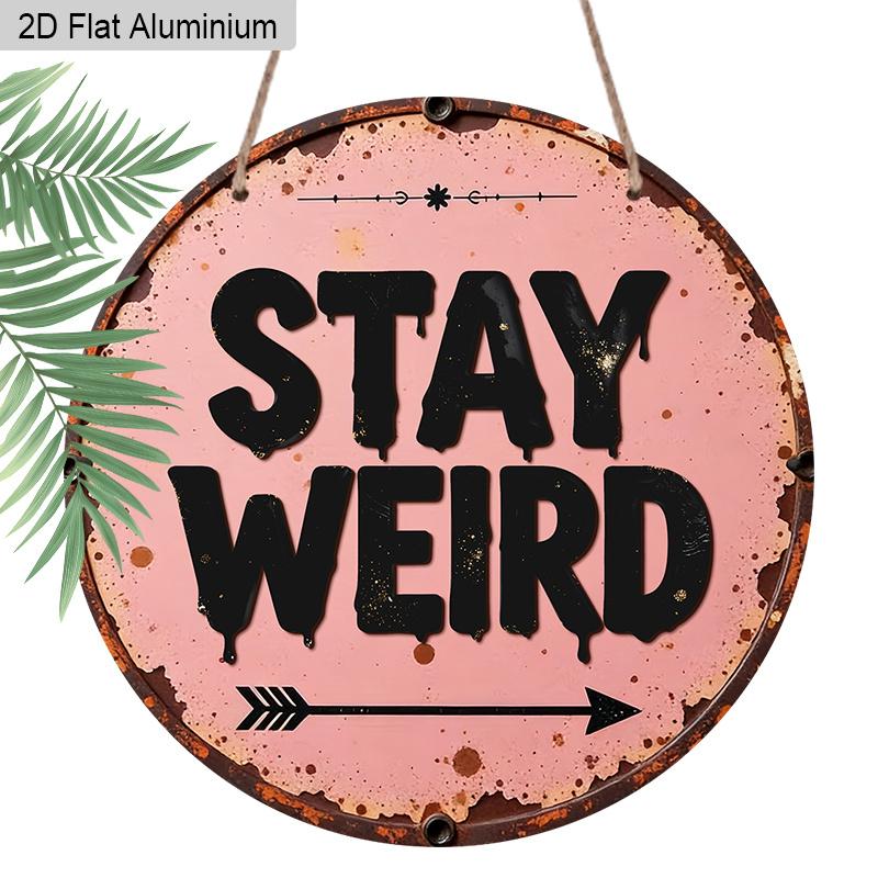 

2D Flat Stay Weird Round Metal Sign, Vintage Pink Aluminum Wall Decor with Jute Rope, Rustic Distressed Art Hanging Plaque for Bedroom, Living Room 1pc