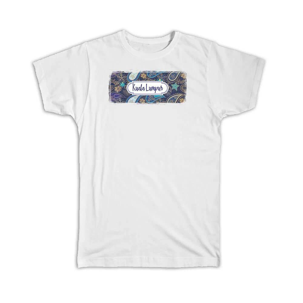 Gift T-Shirt : Kuala Lumpur Malaysia Paisley Malaysian Souvenir Tourism M