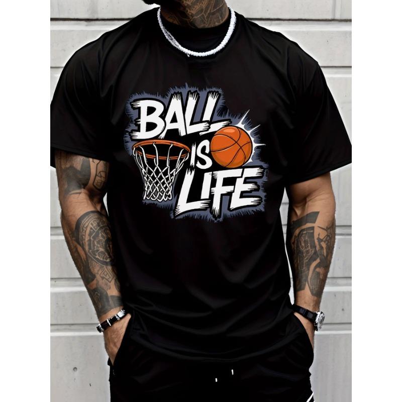 European sizes Classic Street Style Basketball Hoop Ball Is Life Graphic T Shirt Men s Fashion Casual Trendy Sportswear Adult Men Casual Wear S