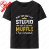 Duct Tape Cant Fix Stupid But It Can Muffle The Sound T Shirt Funny Quote 2025 Trending Streetwear Unisex Classic Simple Style