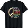 Diversity Equality Love Peace Human Rights Social Justice T-Shirt Unisex T-Shirt