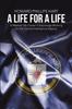 The A Life for A Life : A Memoir: My Career In Espionage Working for the Central Intelligence Agency Book