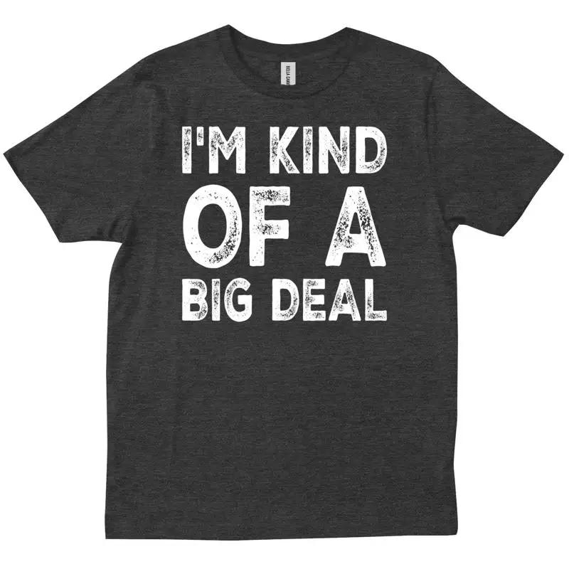 I M Kind Of A Big Deal Burgundy Funny Anchorunisex Sayings Movie Meme T Shirt