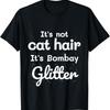 It's Not Cat Hair It's Bombay Glitter Funny Cat T-Shirt