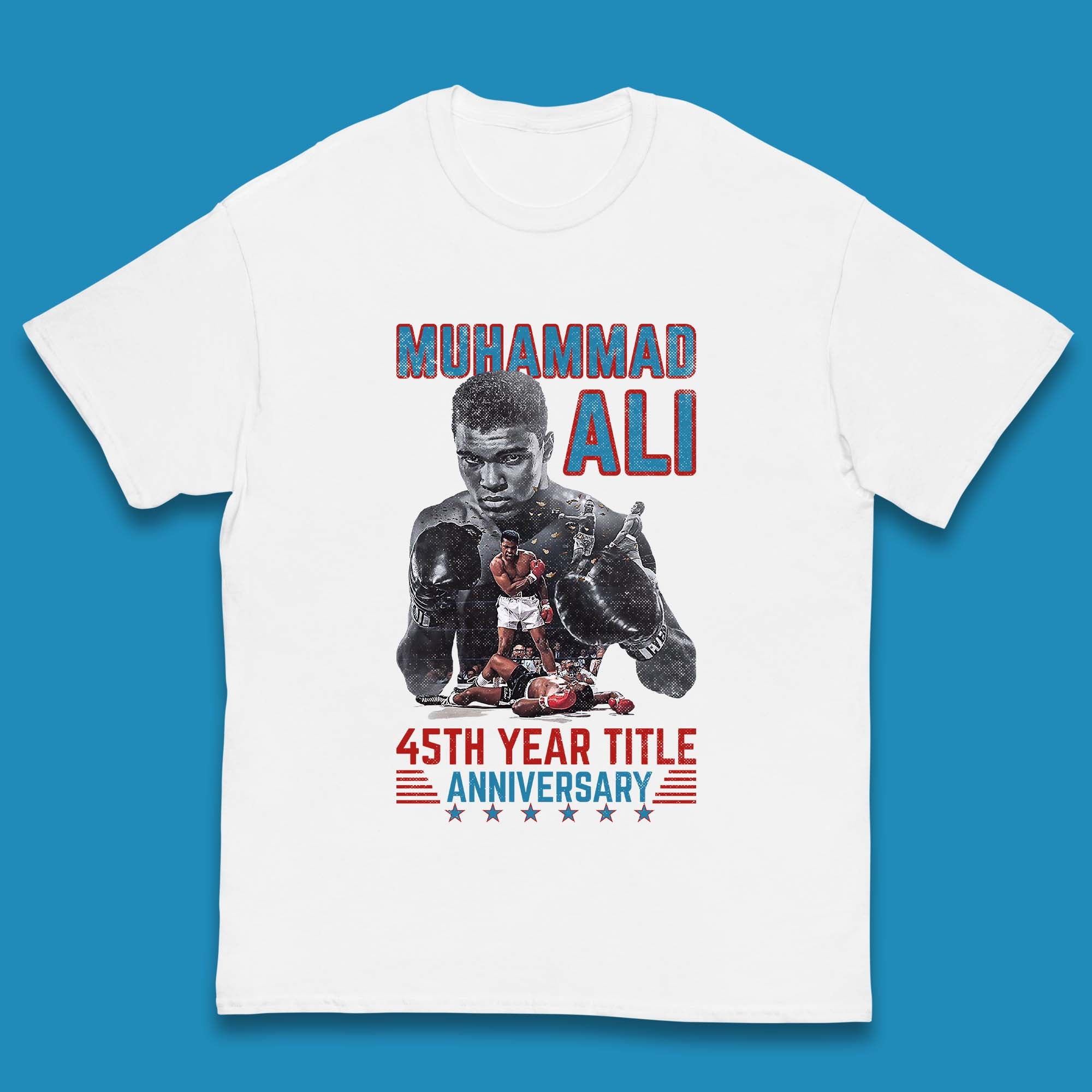 

Muhammad Ali 45th Year Title Anniversary American Heavyweight Boxer World Boxing Champion Kids T Shirt 160