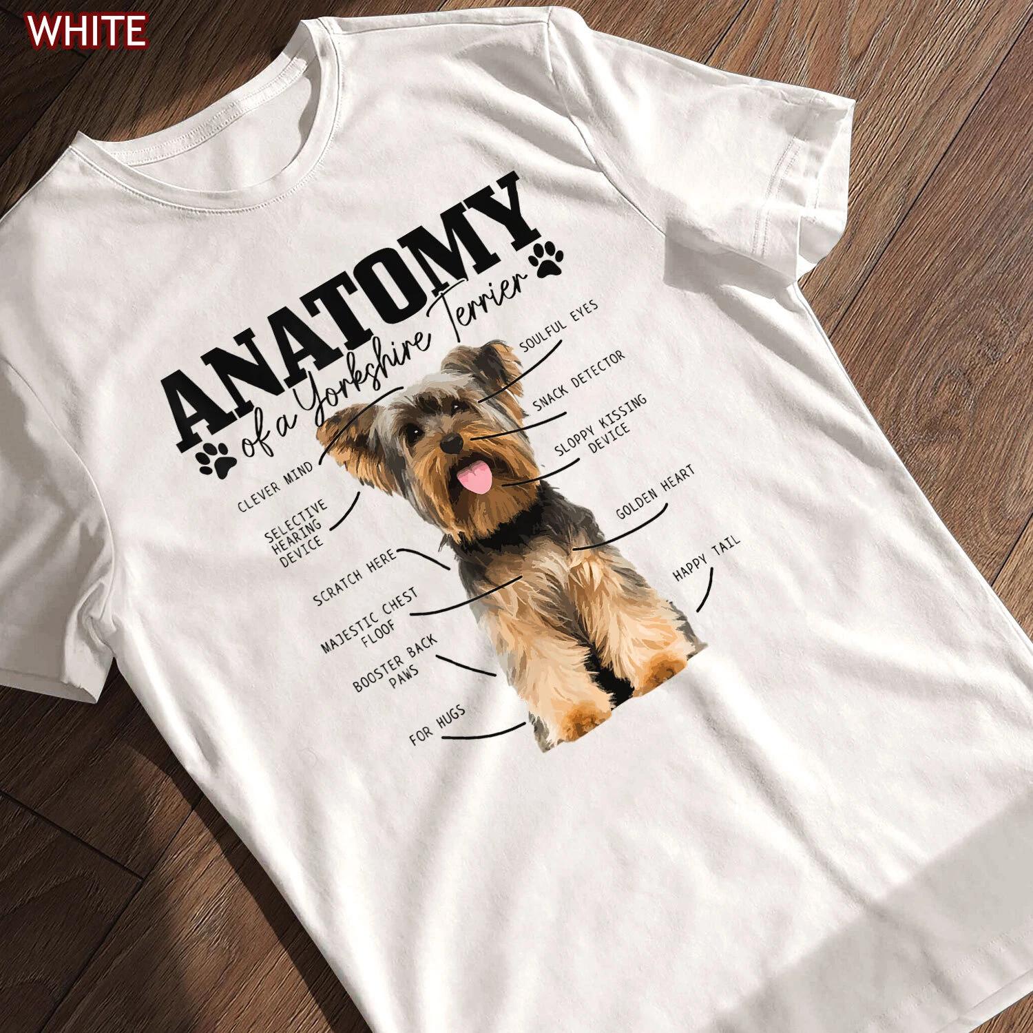 Anatomy Of A Yorkshire Terrier Funny Cute Dog Yorkie Mom Dad T-shirt, Dog Lovers 3XL