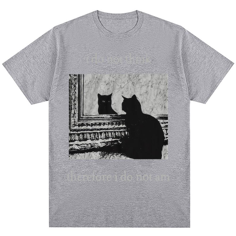 I Do Not Think Therefore I Do Not Am T Shirts Funny Black Cat Meme 90s Vintage Style T-shirts Men Women Oversized Cotton T-shirt