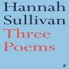 Three Poems by Hannah Sullivan Paperback Book 9780571337675