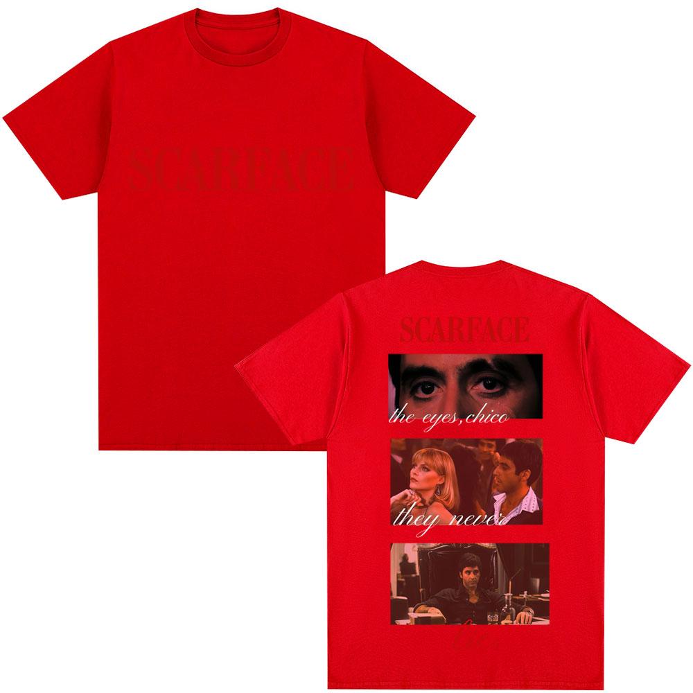 Movie Scarface Tony Montana Quotes Classic T Shirt The Eyes Chico Vintage Hip Hop Mens Gothic TShirt Loose Cotton Casual Tees