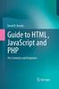 The Guide To HTML, JavaScript and PHP : For Scientists and Engineers Book