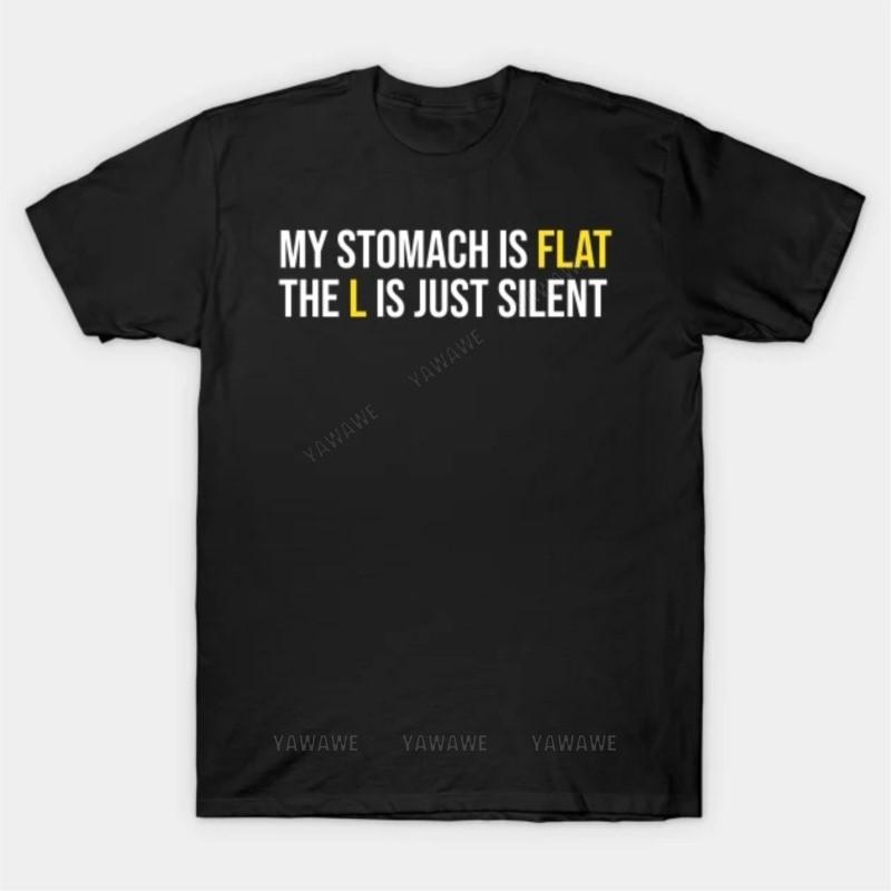 

Hot sale summer teeshirt brand tshirt for men Flat Stomach Funny Saying T Shirt male fashion cotton tshirt casual unisex short 4XL