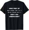 Funny Morse Code Shirt Shortwave Ham Radio Gift Size S-5XL Unisex T-Shirt
