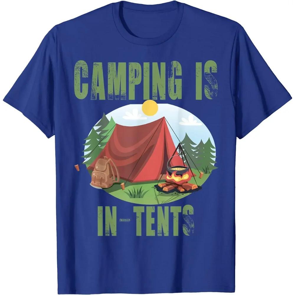 Camping Is In Tents T-Shirt Funny Gift for Happy Camper T-Shirt Casual Cotton Daily Four Seasons Tees Graphic T Shirts