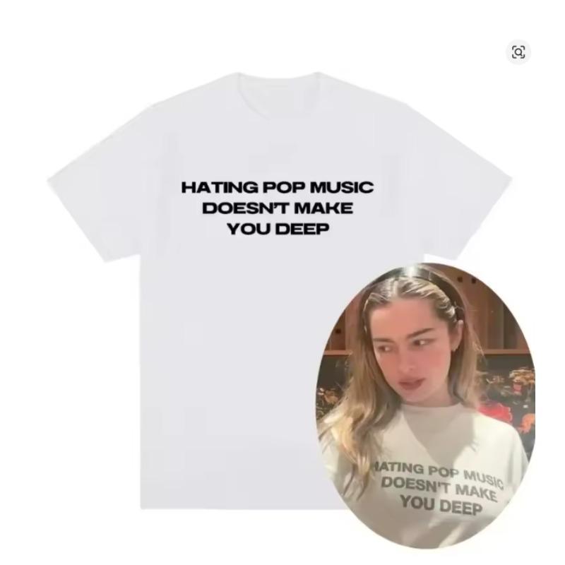 

Charli Xcx Hating Pop Music Doesnt Make You Deep Same Style 100 Cotton T Shirt Unisex Women Fashion Harajuku Casual Loose Tshirt S