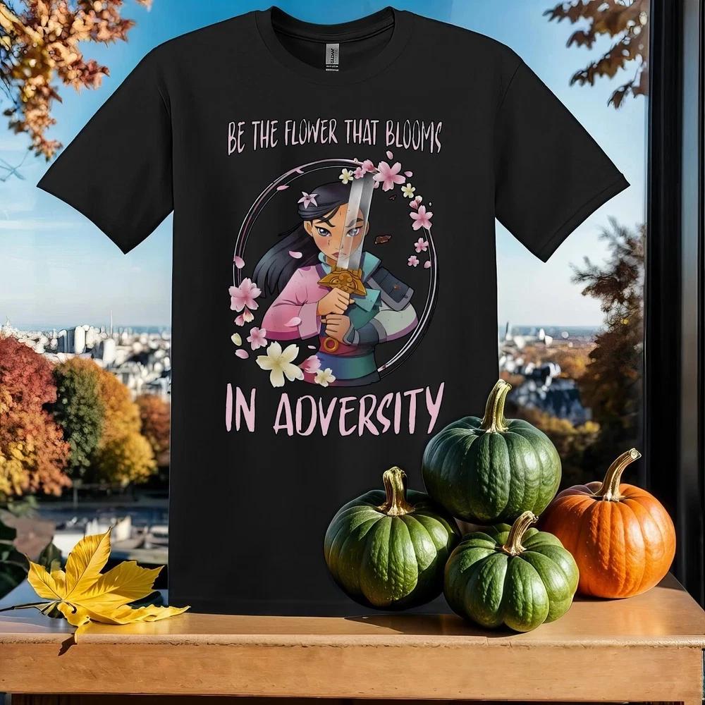 Be The Flower That Blooms In Advers TShirt Gift For Friends S