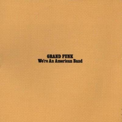 CD GRAND FUNK RAILROAD - We're An American Band  CDP724383192922 Capitol US Rock Used