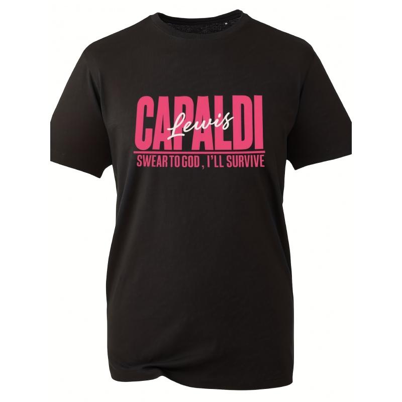 Ein T-Shirt inspiriert von Lewis mit der Aufschrift „Ich schwöre bei Gott, ich werde sehen, wie Capaldi lebt“ - Unisex-Merchandise für Musikliebhaber, mit rosa Schriftzug, Hergestellt