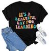 Women Teacher Life Shirt Teacher Gift Short Sleeve Shirts It’s A Beautiful Day For Learning T-Shirt