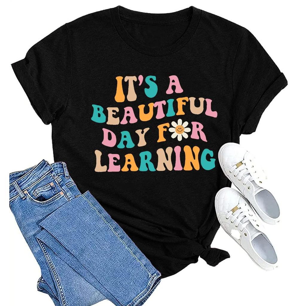 Women Teacher Life Shirt Teacher Gift Short Sleeve Shirts It’s A Beautiful Day For Learning T-Shirt