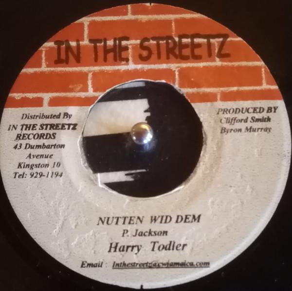 

7inch Record HARRY TODDLER Nutten Wid Dem NONE In The Streetz Jamaica Reggae Ska Dub Used