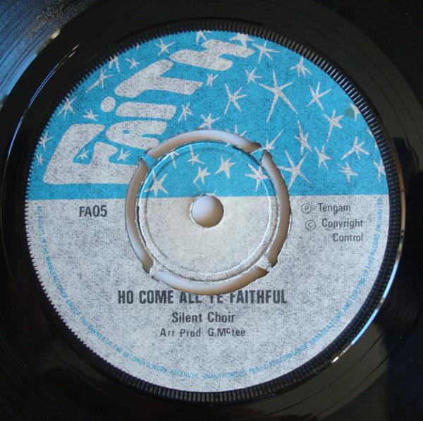 

7inch Record SILENT CHOIR - Ho Come All Ye Faithful / Silent Ni FA05 Faith UK Reggae, Ska & Dub Used