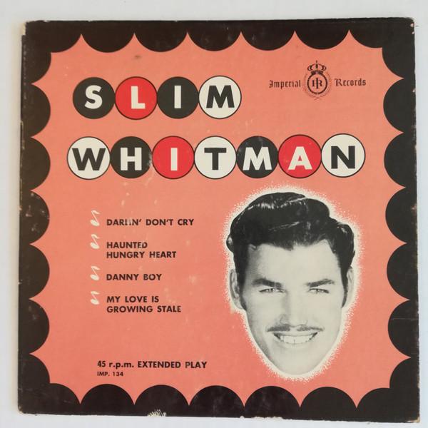 

7inch Record SLIM WHITMAN - Slim Whitman IMP134 Imperial 1956 UK Country Used