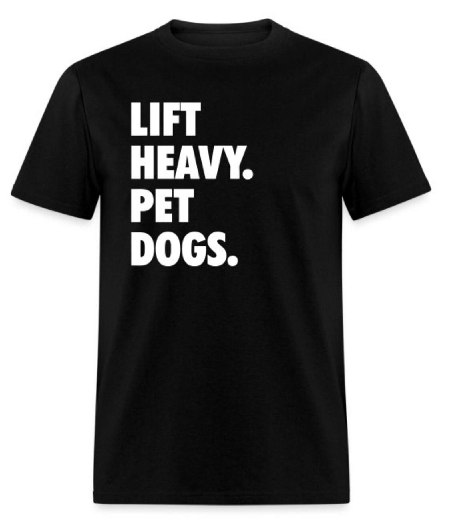 Lift Heavy Pet Dogs T-Shirt Design - Black Shirt with White Print - Perfect for the Gym S