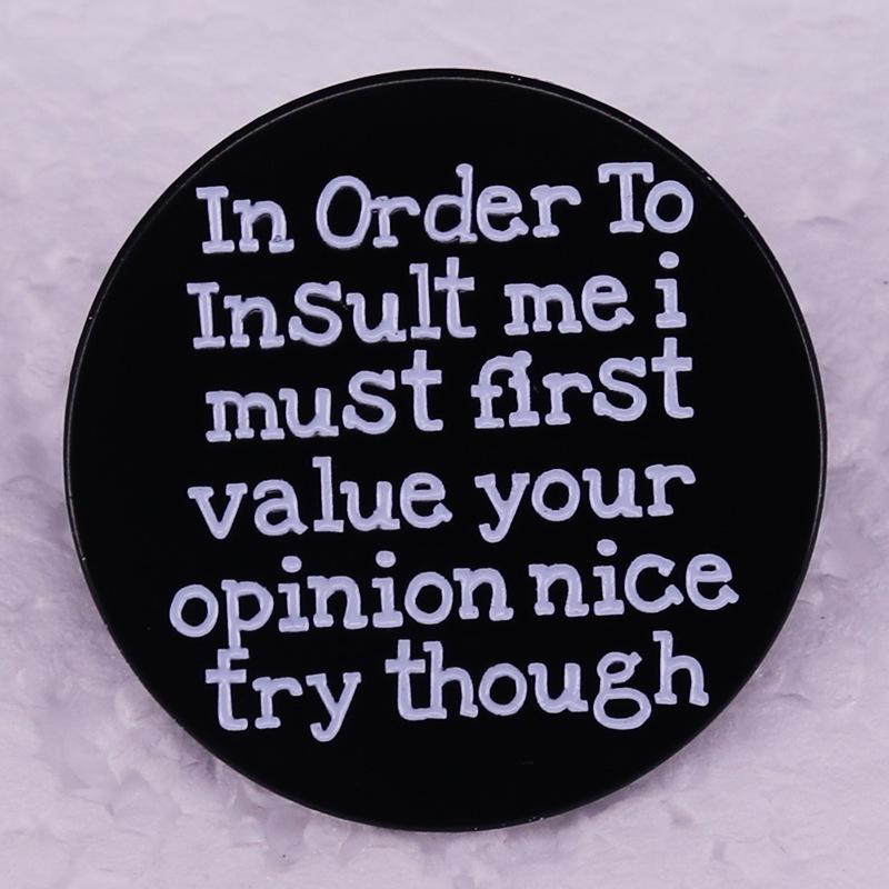 

Sarcasm Badge: Humor Over Opinion Brooch