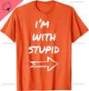 Im With Stupid Funny Couples Tshirt Unisex And Unisex Short Sleeves Cotton Tee Breathable And Comfortable Ropa Hombre