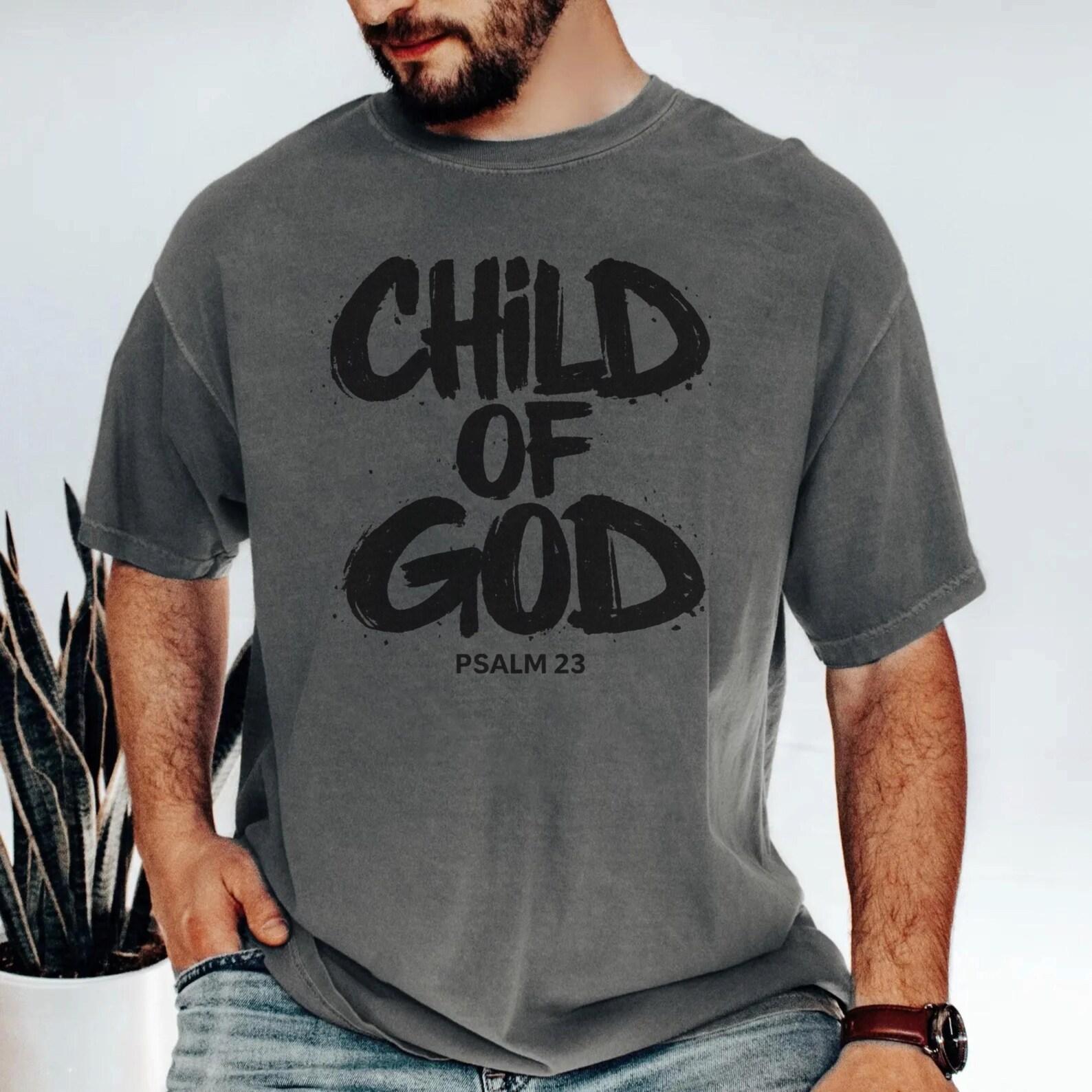 Child of God Shirt, Psalm 23 Christian Tee, Faith Based Workout Graphic Tee, Bible Verse Streetwear, Religious Gift, Unisex Apparel XL