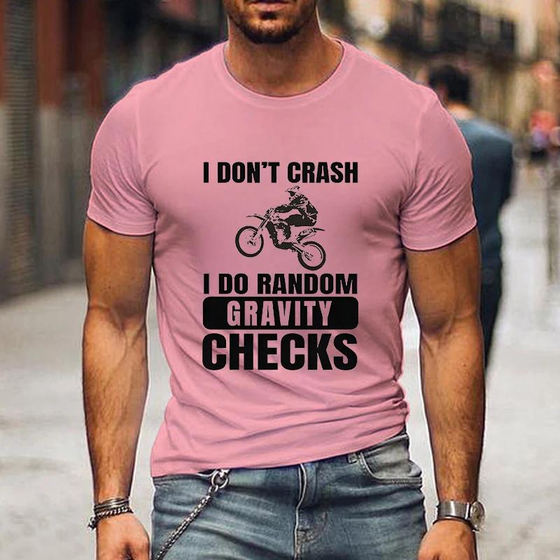 New Motocross T-shirts Men Fashion Casual Street Style Tees I Don't Crash I Do Random Gravity Checks Print Short Sleeve Tshirt