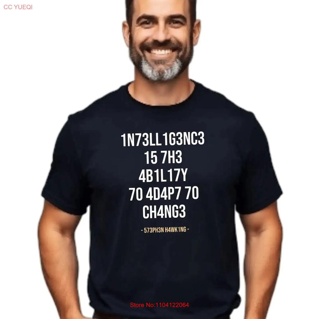 Intelligence Is The Ability To Adapt Stephen Hawking Softstyle T Shirt Vintage Soft Versatile Unisex Slightly