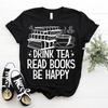 Teacher Librarian Bookworm Drink Tea Read Books Be Happy T Shirt Size S 5xl