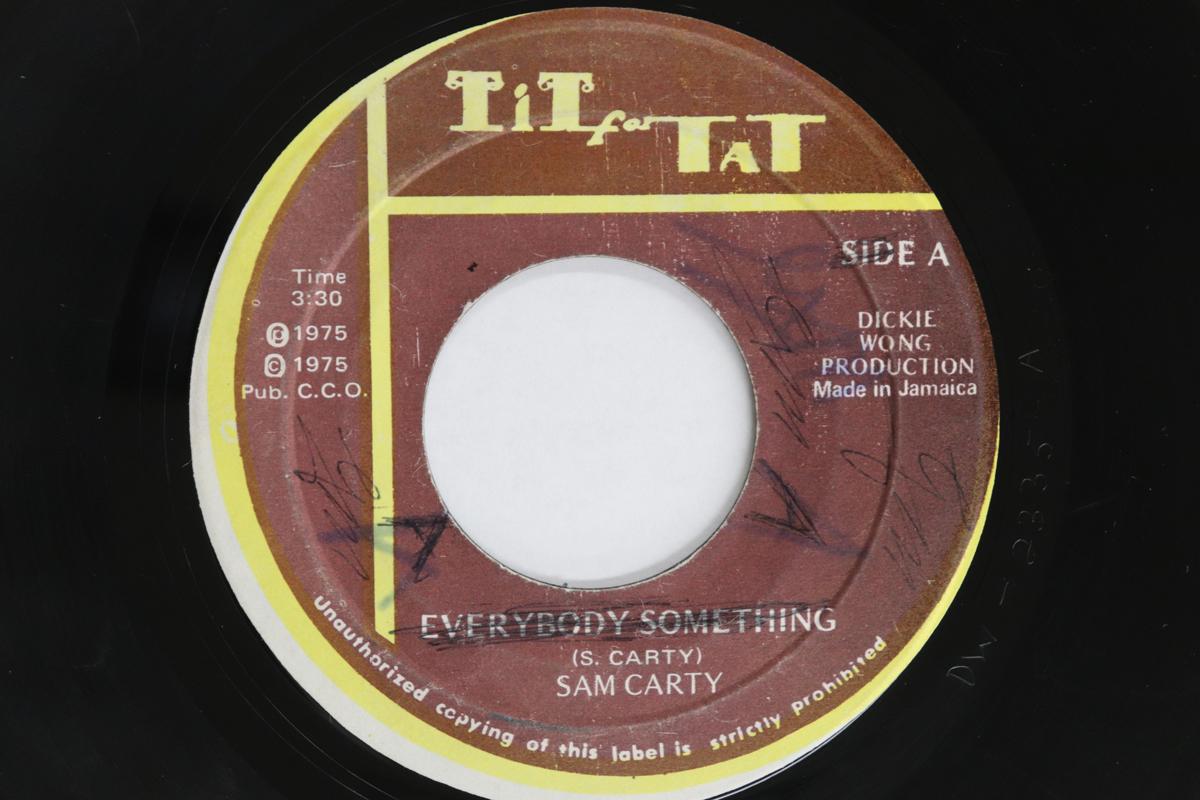 

7inch Record SAM CARTY Everybody Something Version NONE TIT FOR TAT 1975 Jamaica Reggae Ska Dub Used