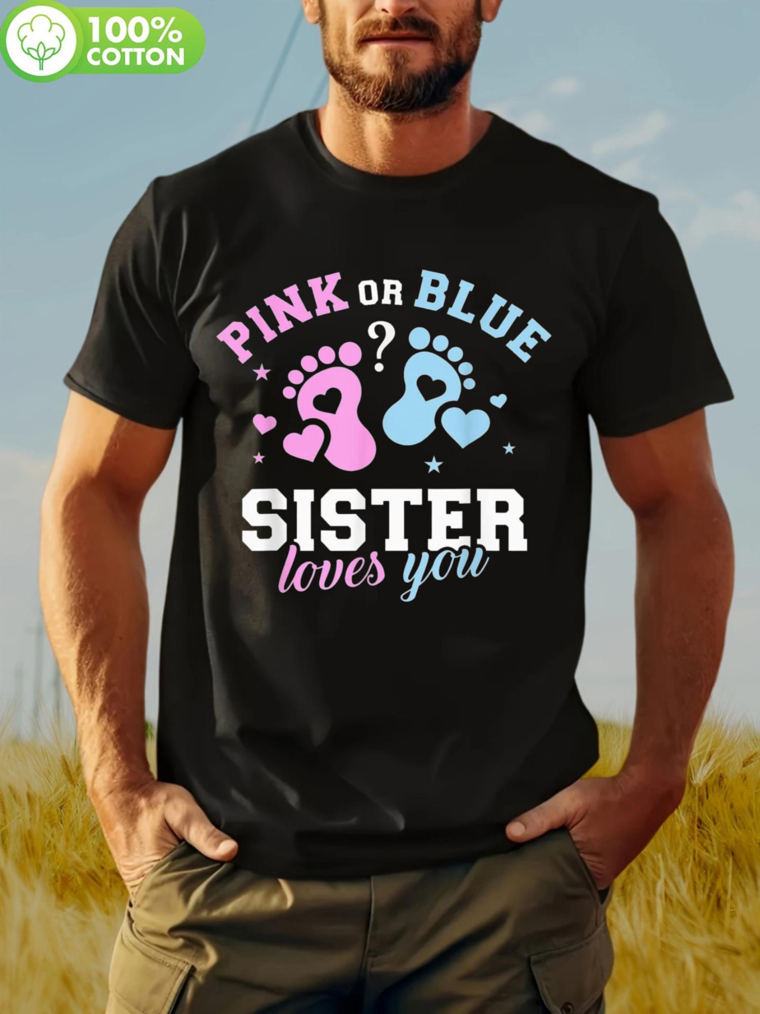 Pink or Blue Sister Loves You Cotton T-shirt - Gender Reveal Design with Heart & Footprint Graphic XXXXL