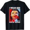 I Wear Red For My,Sister Native American Black T-Shirt, Gift For Her, For Him