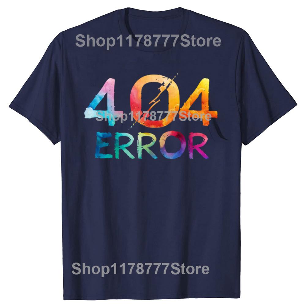 Funny Programmer Error 404 Computer Science T Shirts Cotton Birthday Gifts Mens Clothing Fashion Casual Loose Oversized T Shirt