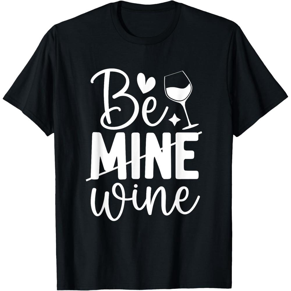 Be Mine Wine Funny Valentine s Day Cotton Men T Shirt XXL чёрный