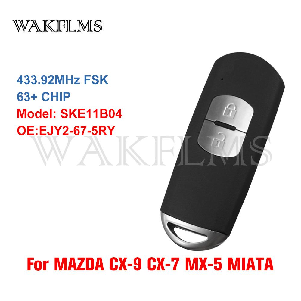 SKE11B-04 SKE11A-03 SKE11A-04 For Mazda CX-9 CX-7 MX-5 MIATA Mazda3 2010-2015 Smart Car Key 4D63+ Chip EJY2-67-5RY
