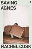 Saving Agnes by Rachel Cusk Paperback Book 9780571350902